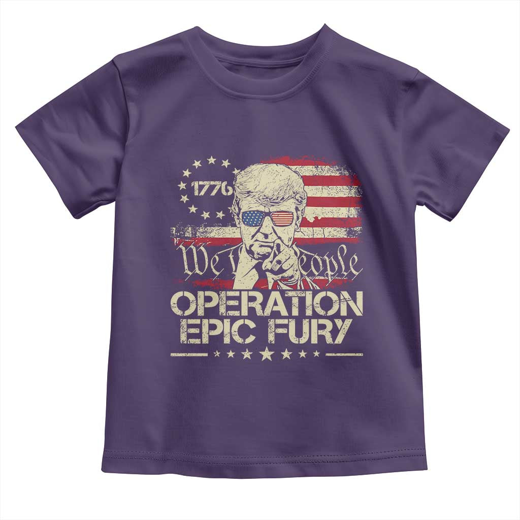 Operation Epic Fury 1776 2026 Trump Toddler T Shirt We The People Patriotic Constitutional Freedom TS02 Purple Print Your Wear