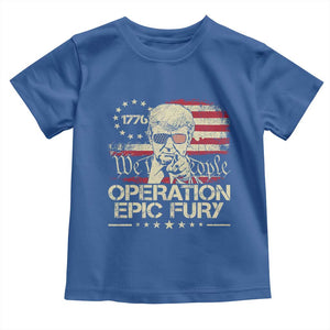 Operation Epic Fury 1776 2026 Trump Toddler T Shirt We The People Patriotic Constitutional Freedom TS02 Royal Blue Print Your Wear
