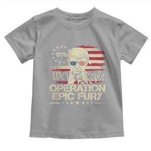 Operation Epic Fury 1776 2026 Trump Toddler T Shirt We The People Patriotic Constitutional Freedom TS02 Sport Gray Print Your Wear