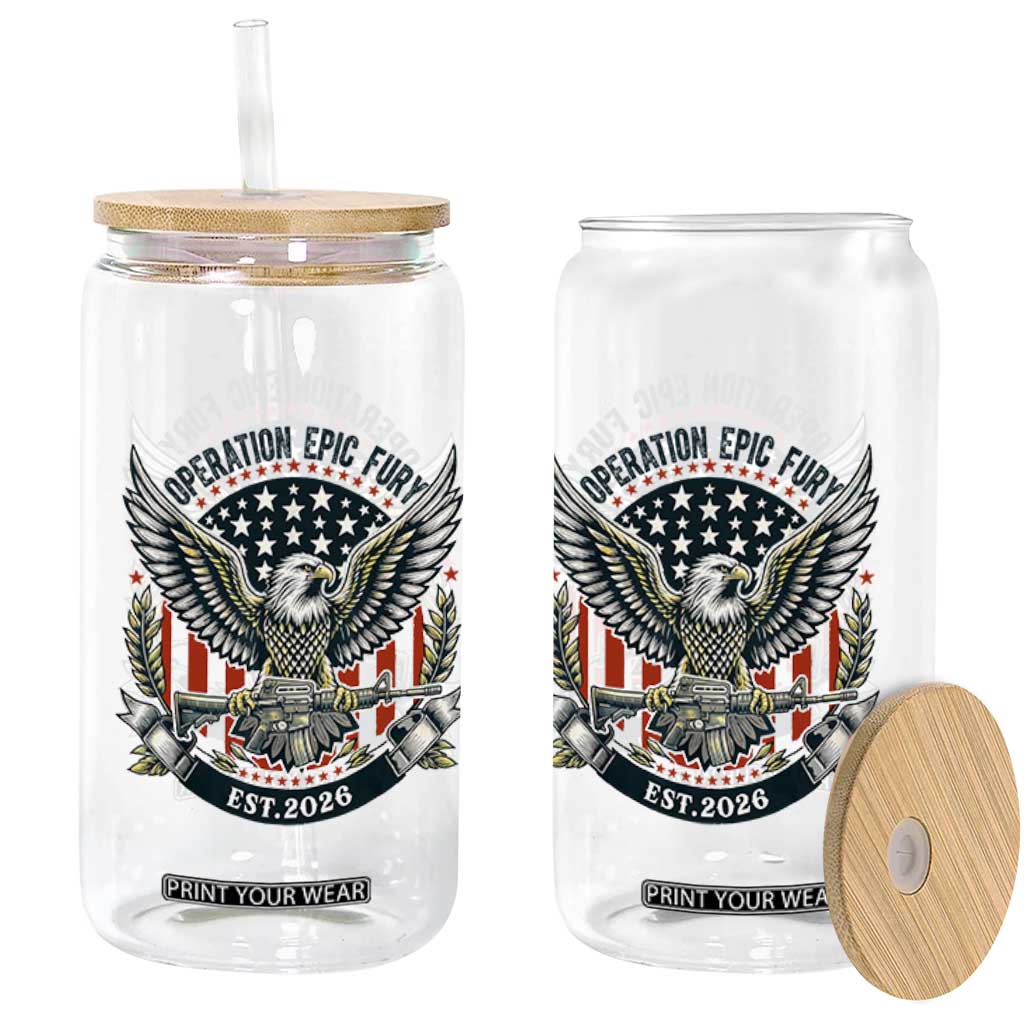 Operation Epic Fury Patriotic Eagle Crest Est 2026 Glass Can American Strength Freedom TS02 Print Your Wear