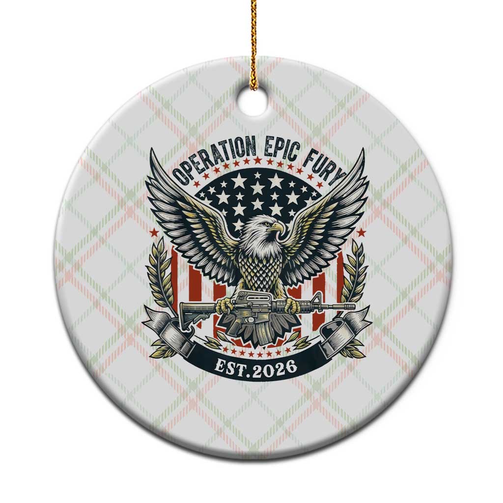 Operation Epic Fury Patriotic Eagle Crest Est 2026 Ceramic Ornament American Strength Freedom TS02 1pc Christmas Plaid Print Your Wear