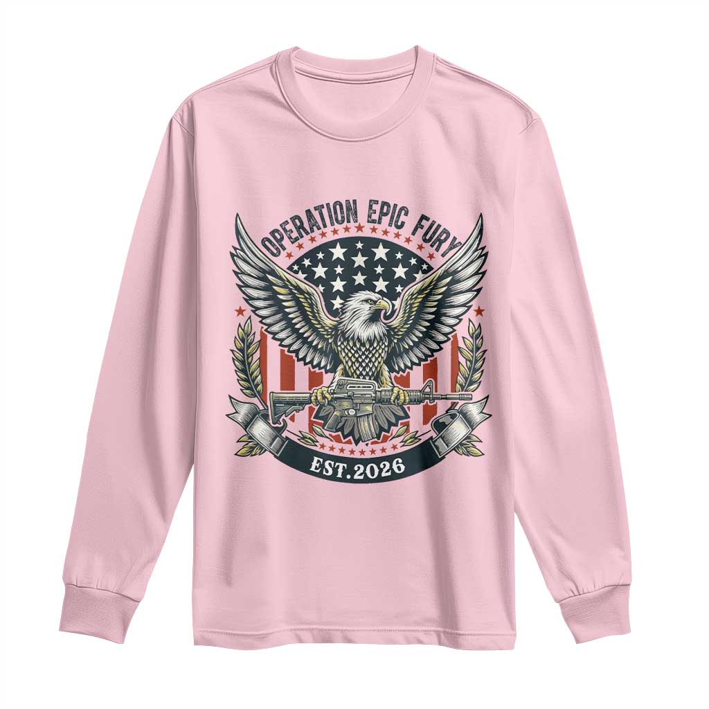 Operation Epic Fury Patriotic Eagle Crest Est 2026 Long Sleeve Shirt American Strength Freedom TS02 Light Pink Print Your Wear
