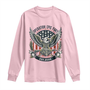 Operation Epic Fury Patriotic Eagle Crest Est 2026 Long Sleeve Shirt American Strength Freedom TS02 Light Pink Print Your Wear