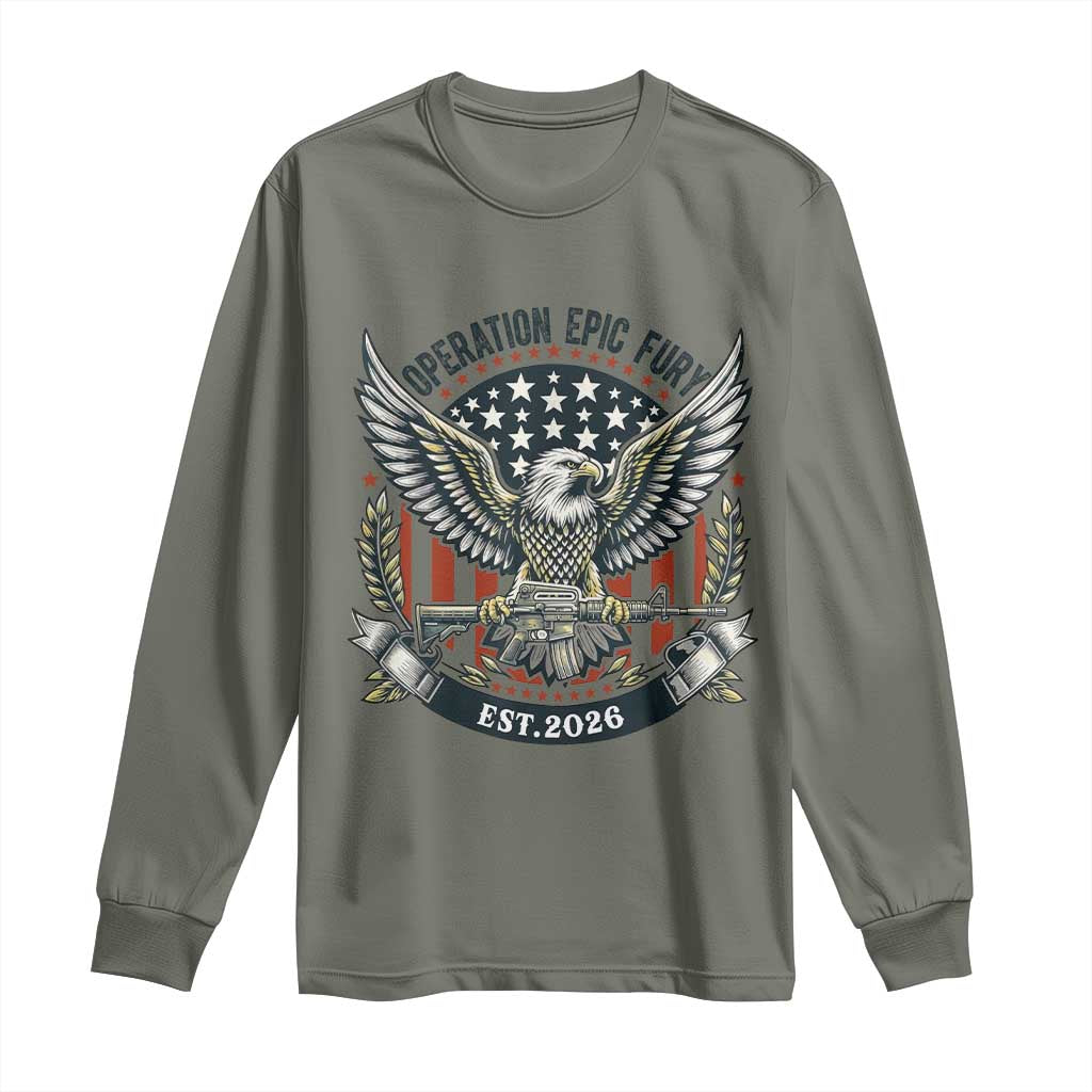 Operation Epic Fury Patriotic Eagle Crest Est 2026 Long Sleeve Shirt American Strength Freedom TS02 Military Green Print Your Wear