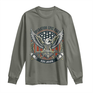 Operation Epic Fury Patriotic Eagle Crest Est 2026 Long Sleeve Shirt American Strength Freedom TS02 Military Green Print Your Wear
