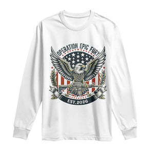 Operation Epic Fury Patriotic Eagle Crest Est 2026 Long Sleeve Shirt American Strength Freedom TS02 White Print Your Wear