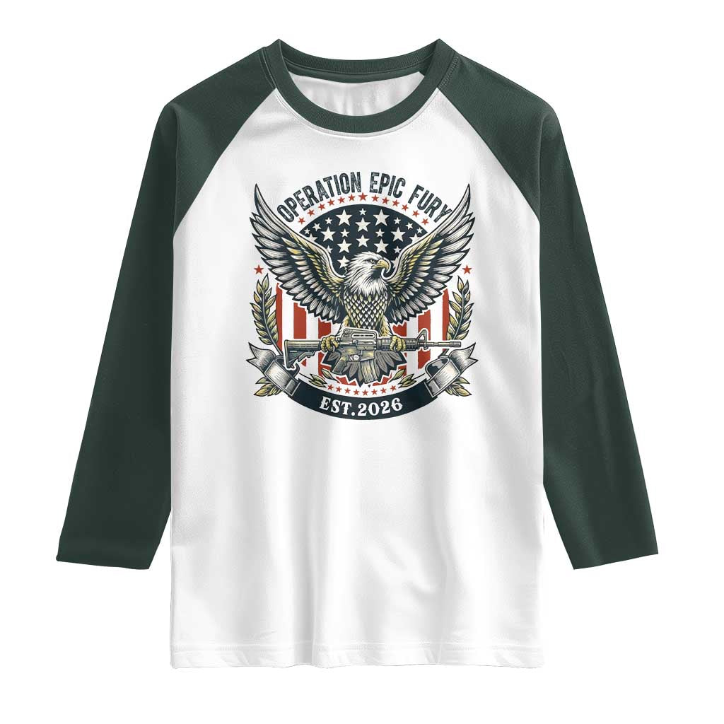 Operation Epic Fury Patriotic Eagle Crest Est 2026 Raglan Shirt American Strength Freedom TS02 White Dark Forest Green Print Your Wear
