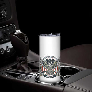 Operation Epic Fury Patriotic Eagle Crest Est 2026 Skinny Tumbler American Strength Freedom TS02 Print Your Wear