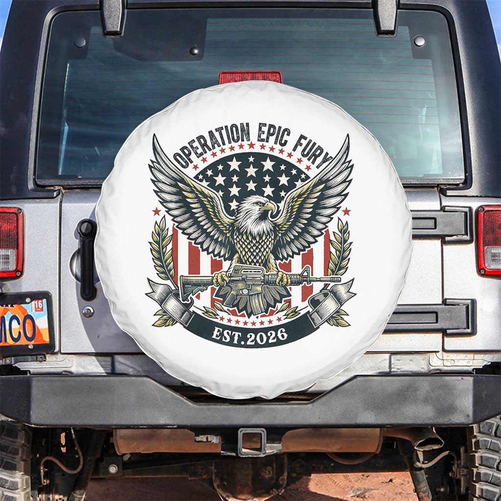 Operation Epic Fury Patriotic Eagle Crest Est 2026 Spare Tire Cover American Strength Freedom TS02 No hole White Print Your Wear