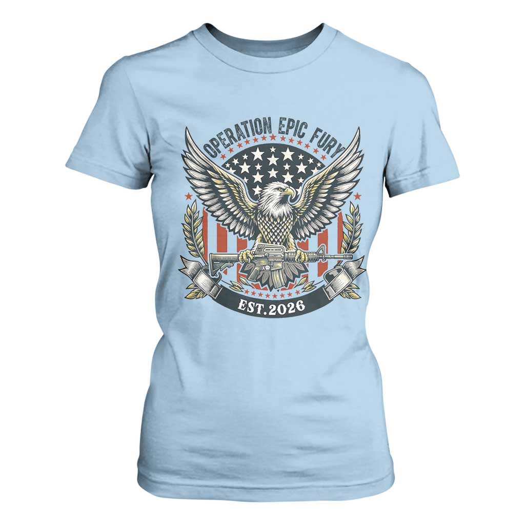 Operation Epic Fury Patriotic Eagle Crest Est 2026 T Shirt For Women American Strength Freedom TS02 Light Blue Print Your Wear