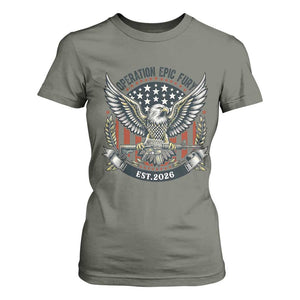 Operation Epic Fury Patriotic Eagle Crest Est 2026 T Shirt For Women American Strength Freedom TS02 Military Green Print Your Wear