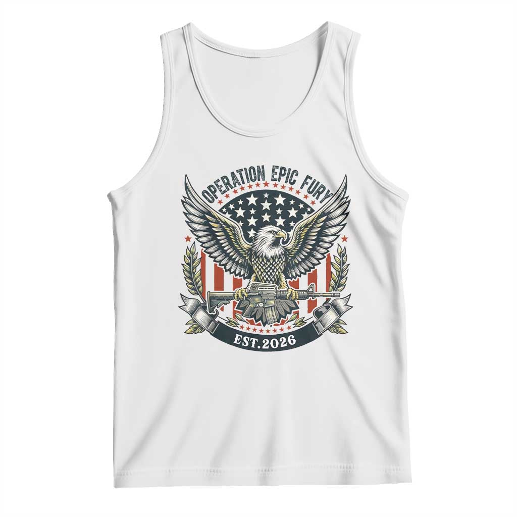 Operation Epic Fury Patriotic Eagle Crest Est 2026 Tank Top American Strength Freedom TS02 White Print Your Wear