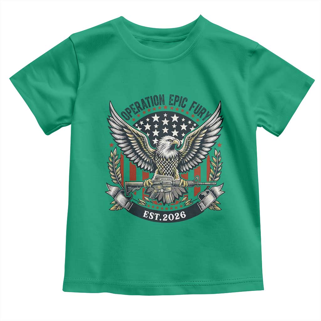 Operation Epic Fury Patriotic Eagle Crest Est 2026 Toddler T Shirt American Strength Freedom TS02 Irish Green Print Your Wear