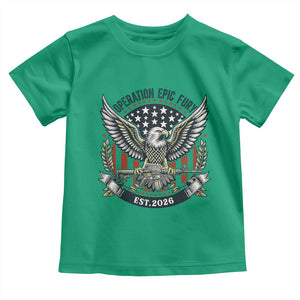 Operation Epic Fury Patriotic Eagle Crest Est 2026 Toddler T Shirt American Strength Freedom TS02 Irish Green Print Your Wear