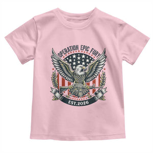 Operation Epic Fury Patriotic Eagle Crest Est 2026 Toddler T Shirt American Strength Freedom TS02 Light Pink Print Your Wear