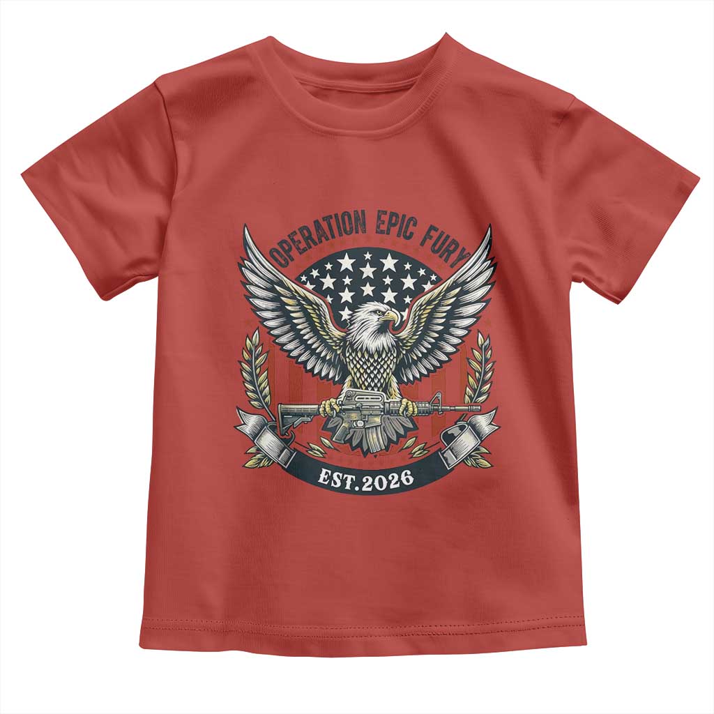 Operation Epic Fury Patriotic Eagle Crest Est 2026 Toddler T Shirt American Strength Freedom TS02 Red Print Your Wear