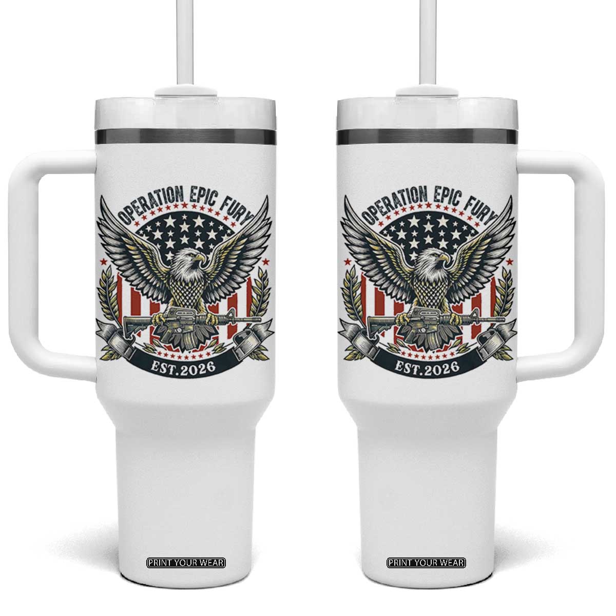Operation Epic Fury Patriotic Eagle Crest Est 2026 Tumbler With Handle American Strength Freedom TS02 One Size: 40 oz White Print Your Wear