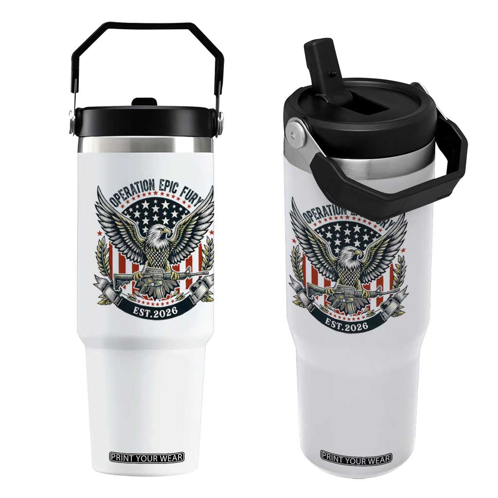 Operation Epic Fury Patriotic Eagle Crest Est 2026 Flip Straw Tumbler American Strength Freedom TS02 One Size: 30 oz White Print Your Wear