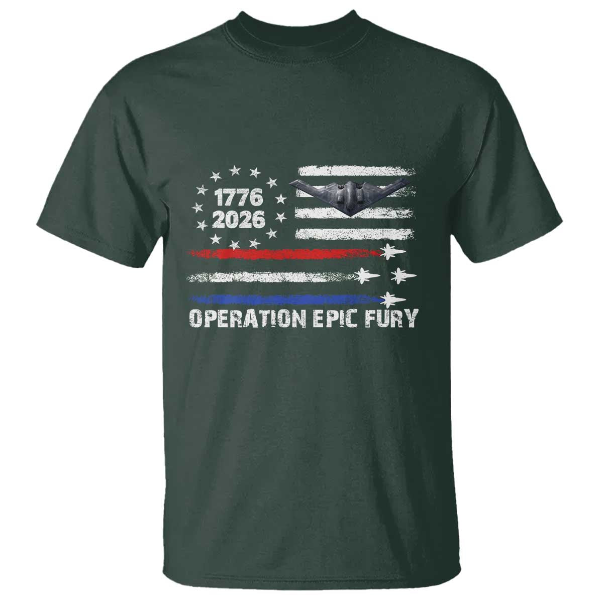 Operation Epic Fury 1776 2026 American Flag Aviation T Shirt Freedom Anniversary Statement TS02 Dark Forest Green Print Your Wear
