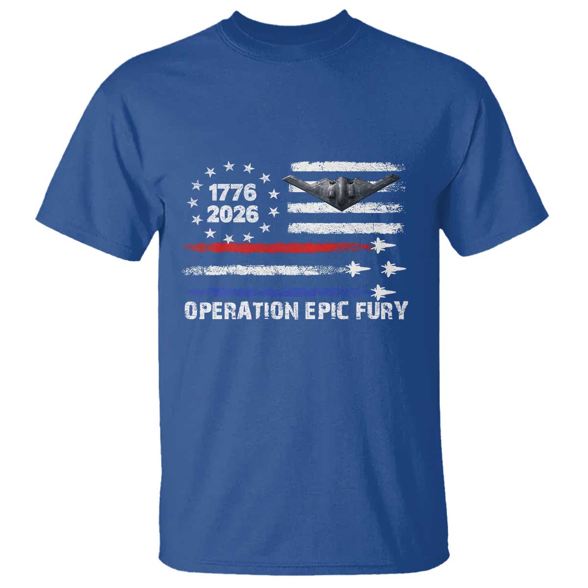 Operation Epic Fury 1776 2026 American Flag Aviation T Shirt Freedom Anniversary Statement TS02 Royal Blue Print Your Wear