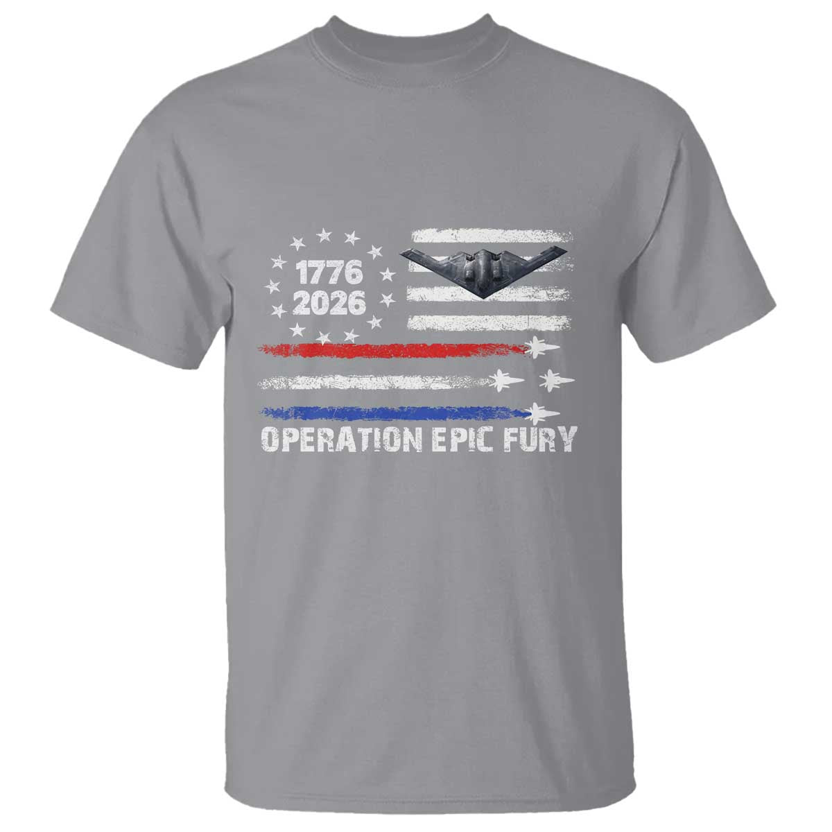 Operation Epic Fury 1776 2026 American Flag Aviation T Shirt Freedom Anniversary Statement TS02 Sport Gray Print Your Wear