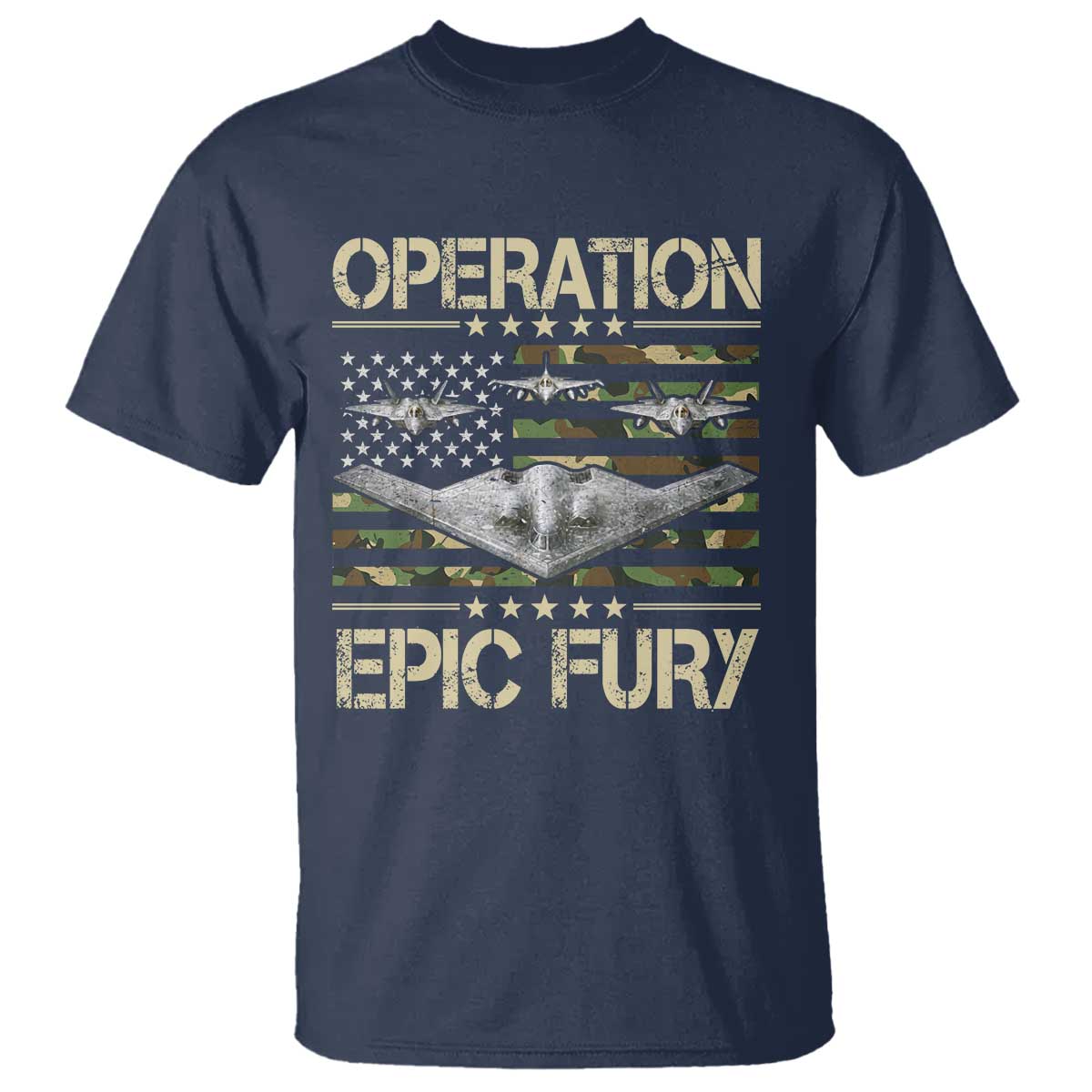 Operation Epic Fury Camo American Flag T Shirt B12 Spirit Stealth Bomber Formation Patriotic Air Power TS02 Navy Print Your Wear
