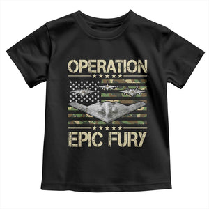 Operation Epic Fury Camo American Flag Toddler T Shirt B12 Spirit Stealth Bomber Formation Patriotic Air Power TS02 Black Print Your Wear