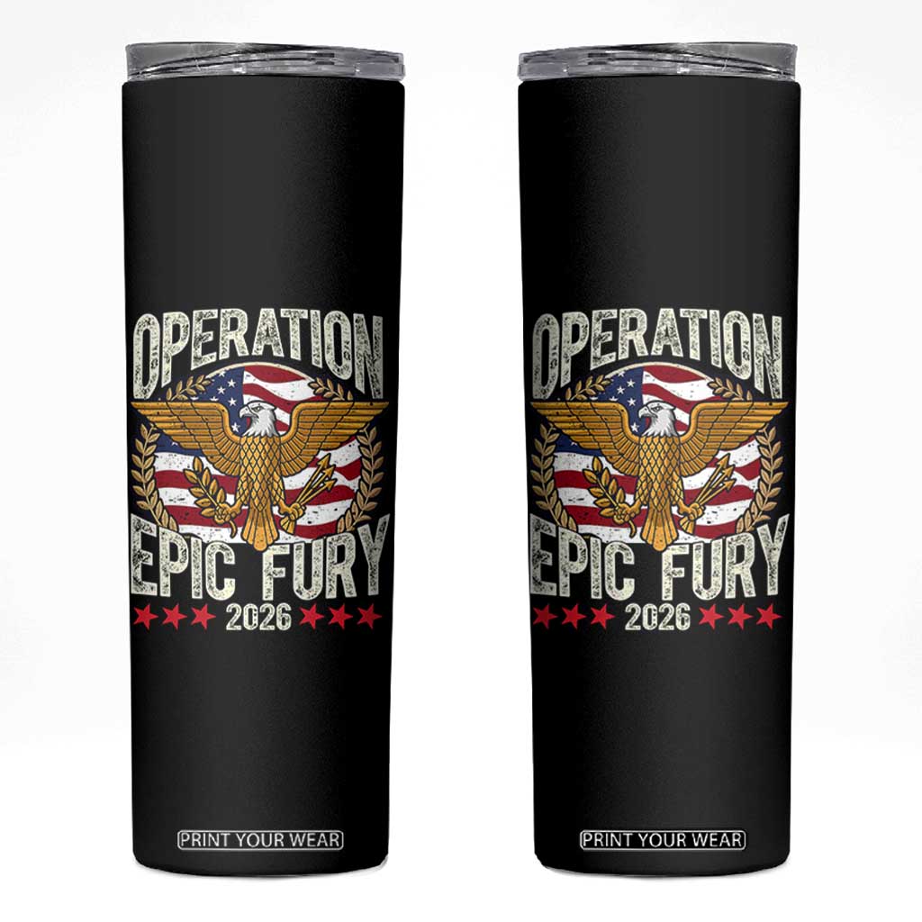 Operation Epic Fury 2026 Patriotic Eagle Crest Skinny Tumbler American Strength and Freedom TS02 Black Print Your Wear