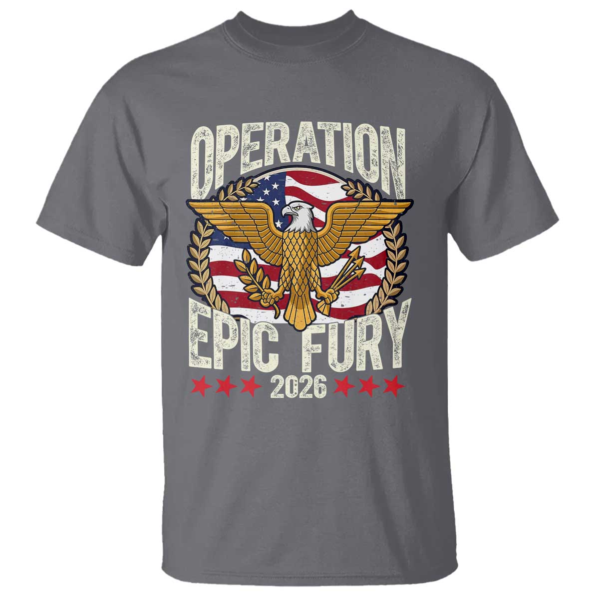 Operation Epic Fury 2026 Patriotic Eagle Crest T Shirt American Strength and Freedom TS02 Charcoal Print Your Wear