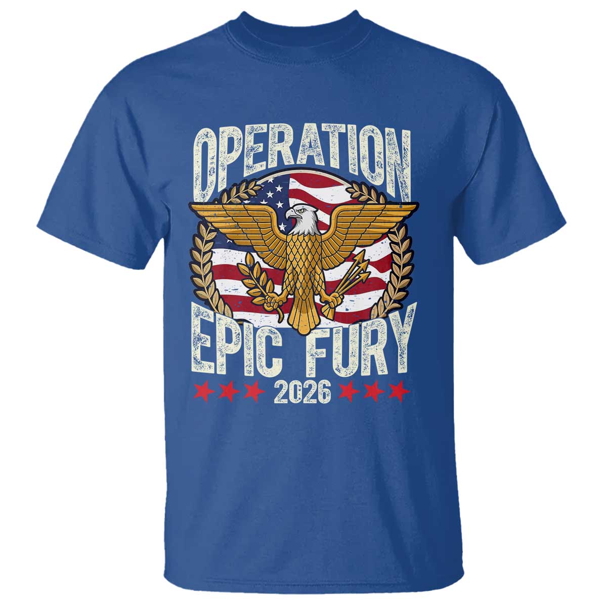Operation Epic Fury 2026 Patriotic Eagle Crest T Shirt American Strength and Freedom TS02 Royal Blue Print Your Wear
