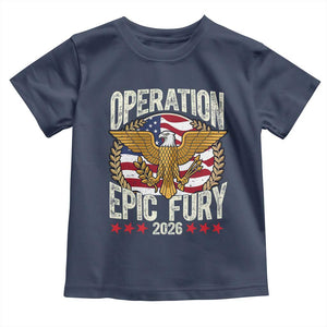 Operation Epic Fury 2026 Patriotic Eagle Crest Toddler T Shirt American Strength and Freedom TS02 Navy Print Your Wear
