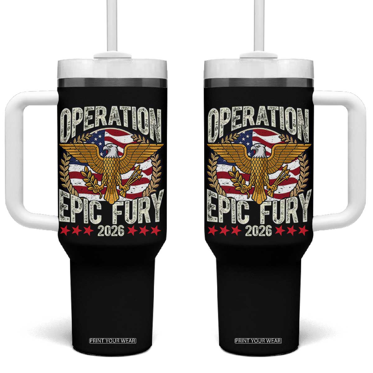 Operation Epic Fury 2026 Patriotic Eagle Crest Tumbler With Handle American Strength and Freedom TS02 One Size: 40 oz Black Print Your Wear
