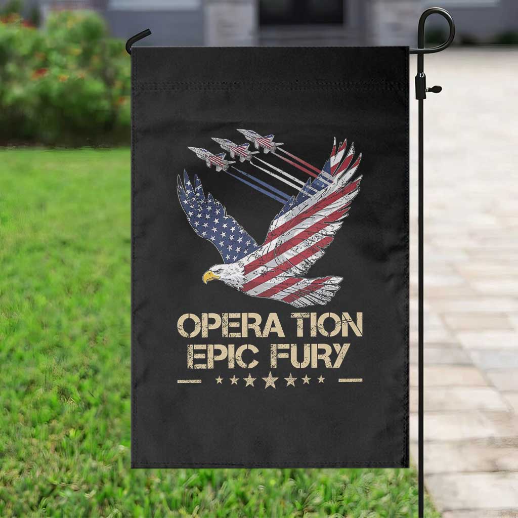 Operation Epic Fury American Eagle Flag Garden Flag Jet Flyover USA Freedom TS02 Print Your Wear