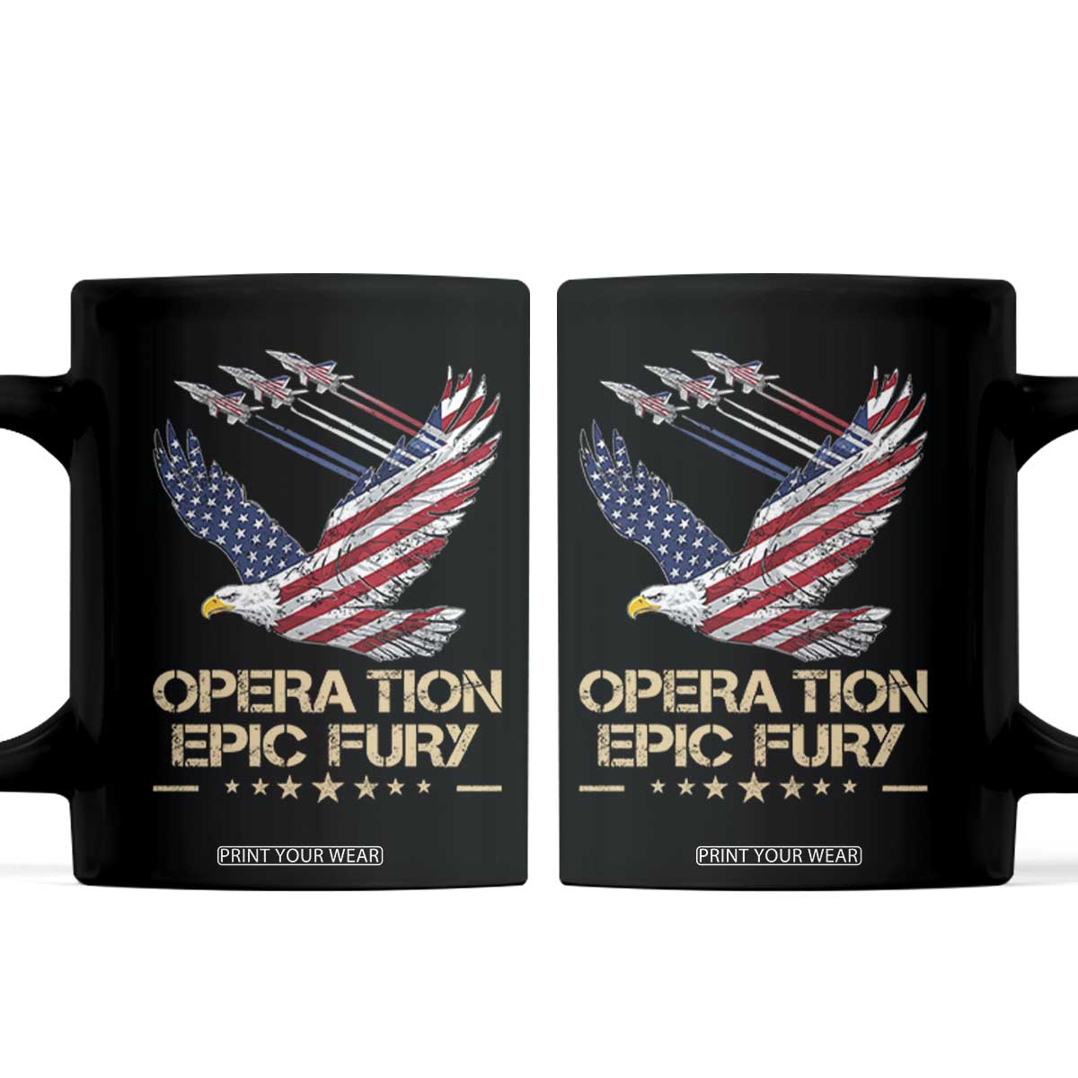Operation Epic Fury American Eagle Flag Coffee Mug Jet Flyover USA Freedom TS02 Black Print Your Wear