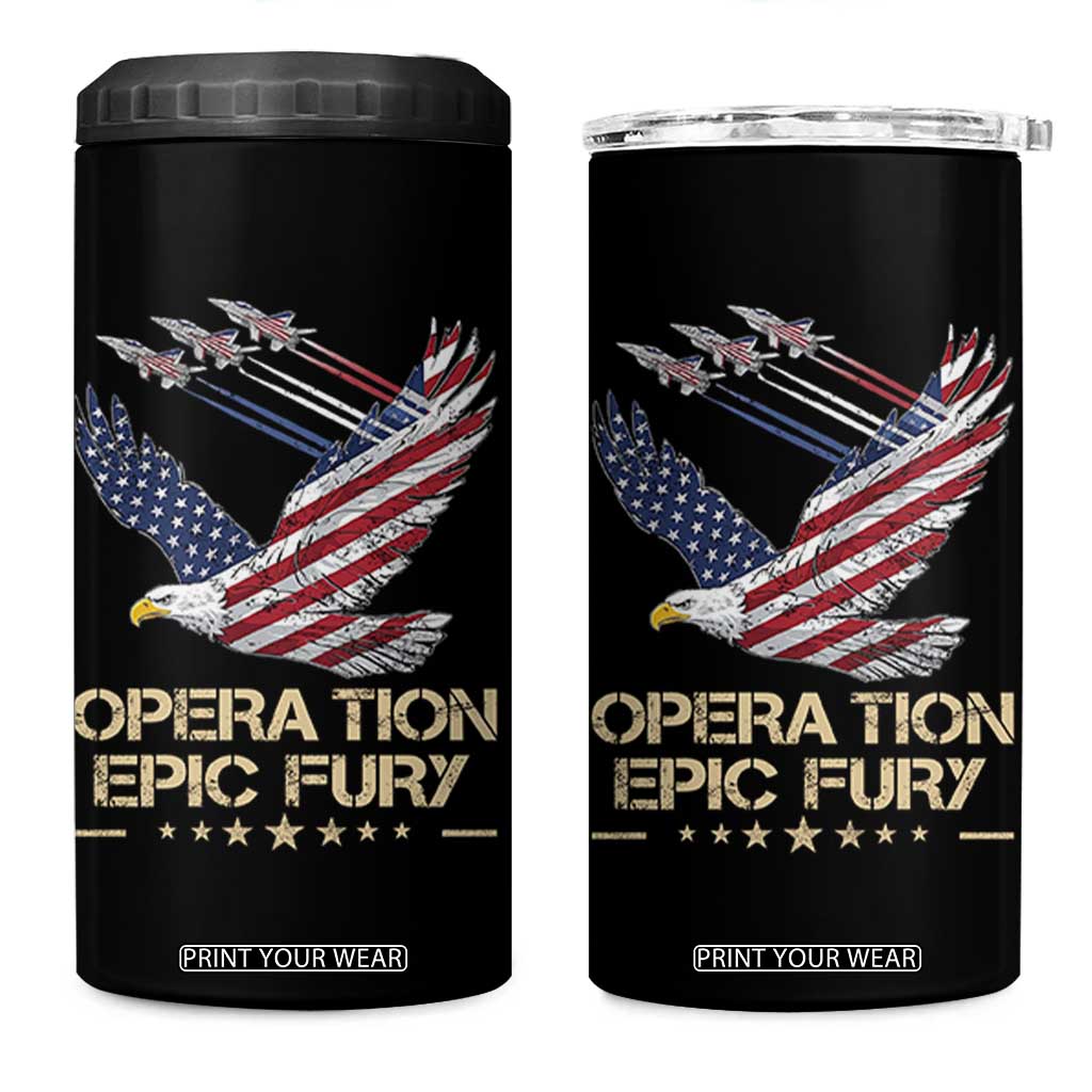 Operation Epic Fury American Eagle Flag 4 in 1 Can Cooler Tumbler Jet Flyover USA Freedom TS02 One Size: 16 oz Black Print Your Wear