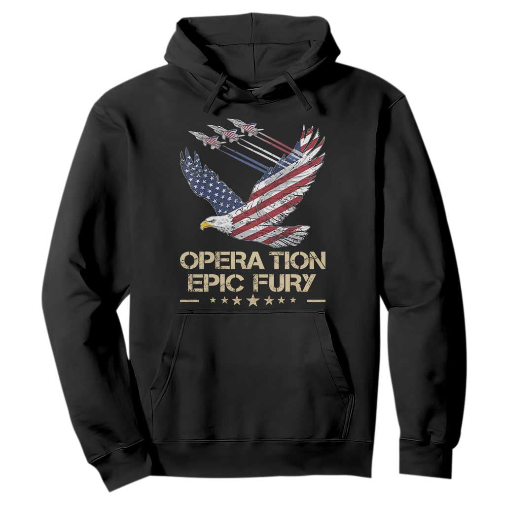 Operation Epic Fury American Eagle Flag Hoodie Jet Flyover USA Freedom TS02 Black Print Your Wear