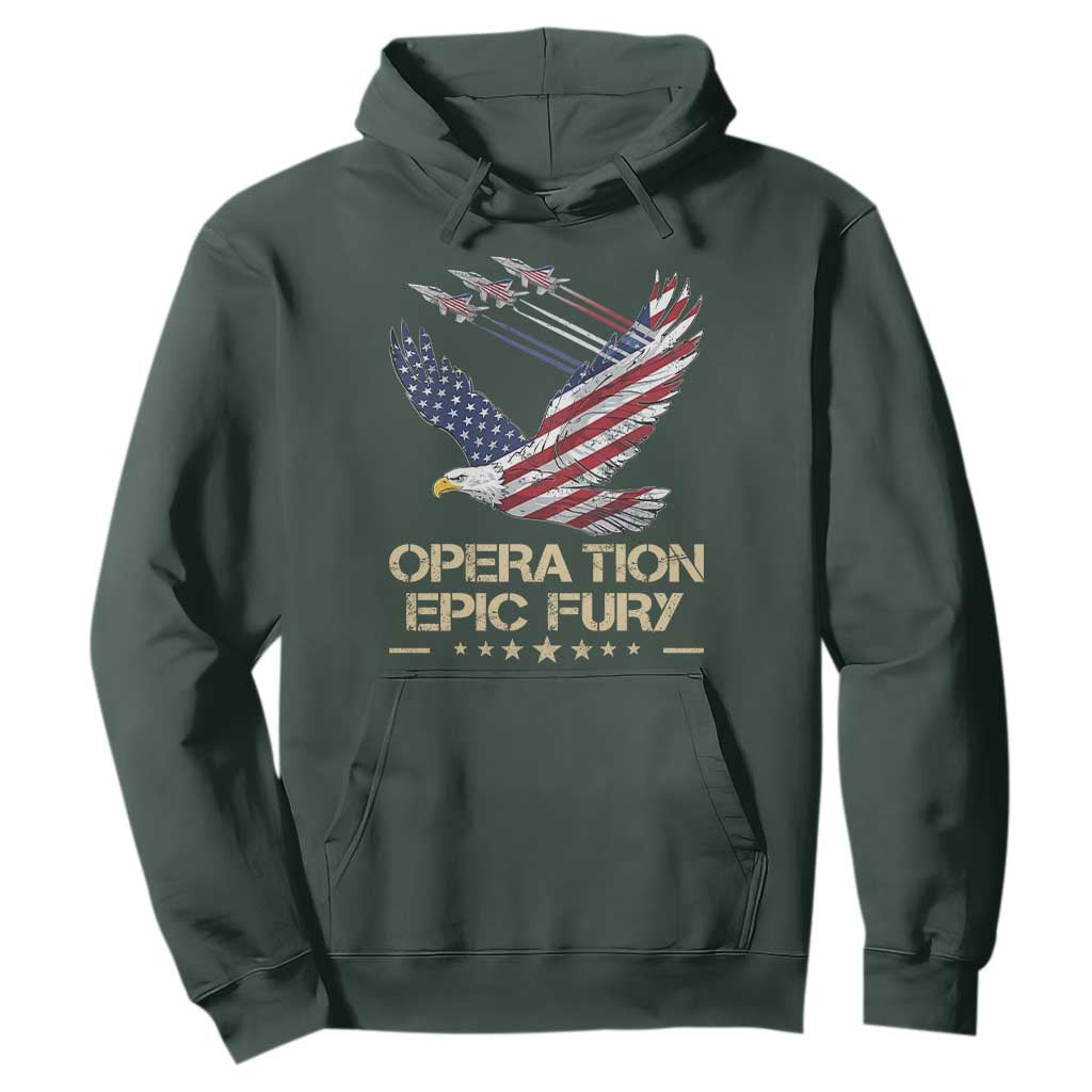Operation Epic Fury American Eagle Flag Hoodie Jet Flyover USA Freedom TS02 Dark Forest Green Print Your Wear