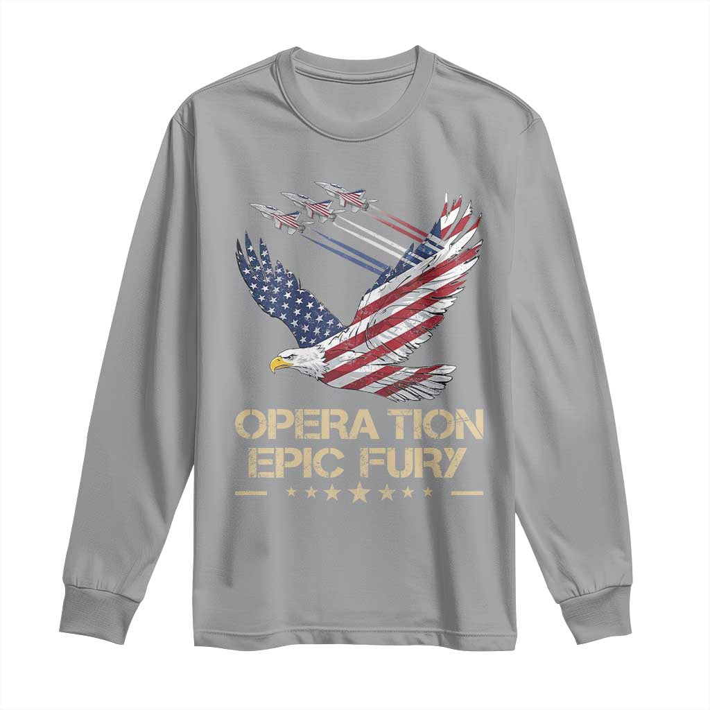 Operation Epic Fury American Eagle Flag Long Sleeve Shirt Jet Flyover USA Freedom TS02 Sport Gray Print Your Wear