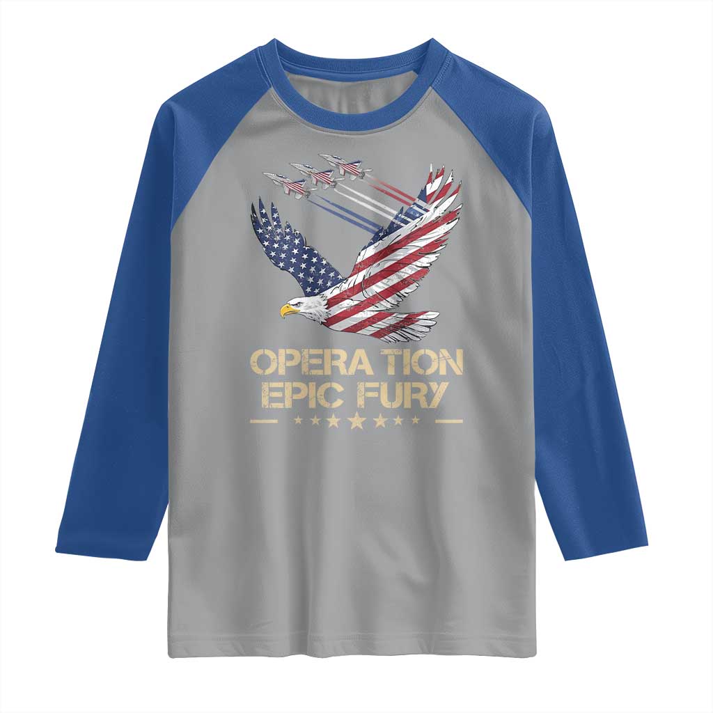Operation Epic Fury American Eagle Flag Raglan Shirt Jet Flyover USA Freedom TS02 Sport Gray Royal Print Your Wear