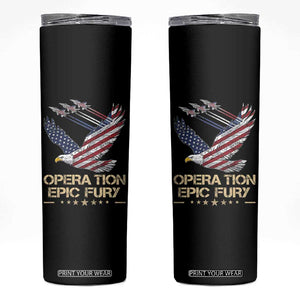 Operation Epic Fury American Eagle Flag Skinny Tumbler Jet Flyover USA Freedom TS02 Black Print Your Wear
