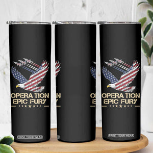 Operation Epic Fury American Eagle Flag Skinny Tumbler Jet Flyover USA Freedom TS02 Print Your Wear