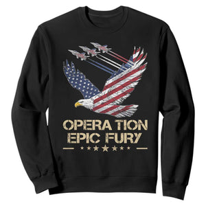Operation Epic Fury American Eagle Flag Sweatshirt Jet Flyover USA Freedom TS02 Black Print Your Wear