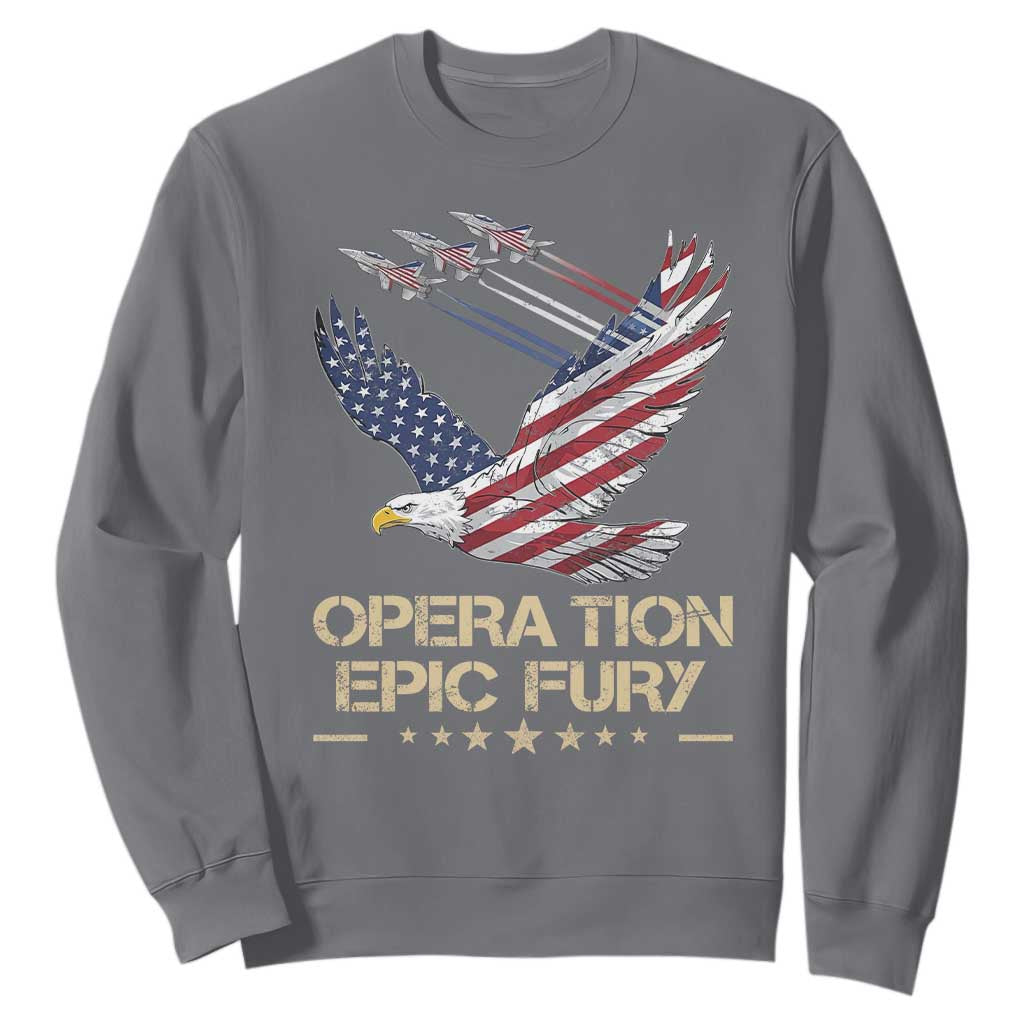 Operation Epic Fury American Eagle Flag Sweatshirt Jet Flyover USA Freedom TS02 Charcoal Print Your Wear
