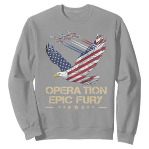 Operation Epic Fury American Eagle Flag Sweatshirt Jet Flyover USA Freedom TS02 Sport Gray Print Your Wear