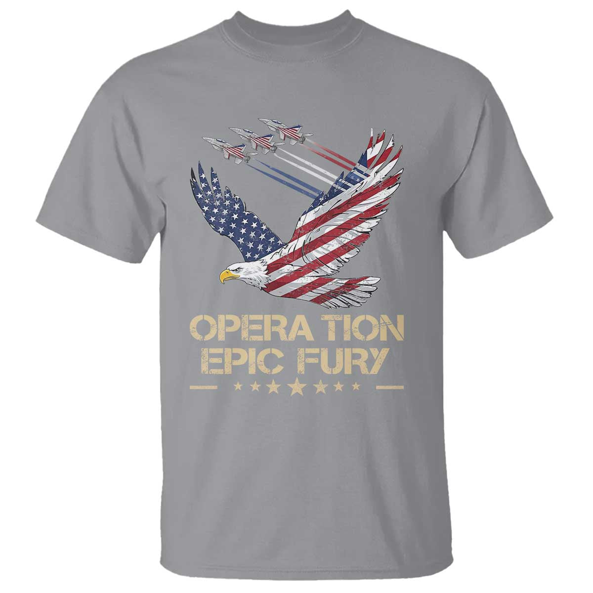 Operation Epic Fury American Eagle Flag T Shirt Jet Flyover USA Freedom TS02 Sport Gray Print Your Wear