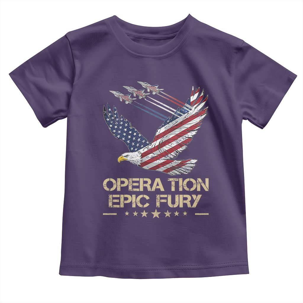 Operation Epic Fury American Eagle Flag Toddler T Shirt Jet Flyover USA Freedom TS02 Purple Print Your Wear