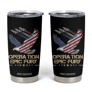 Operation Epic Fury American Eagle Flag Tumbler Cup Jet Flyover USA Freedom TS02 Black Print Your Wear