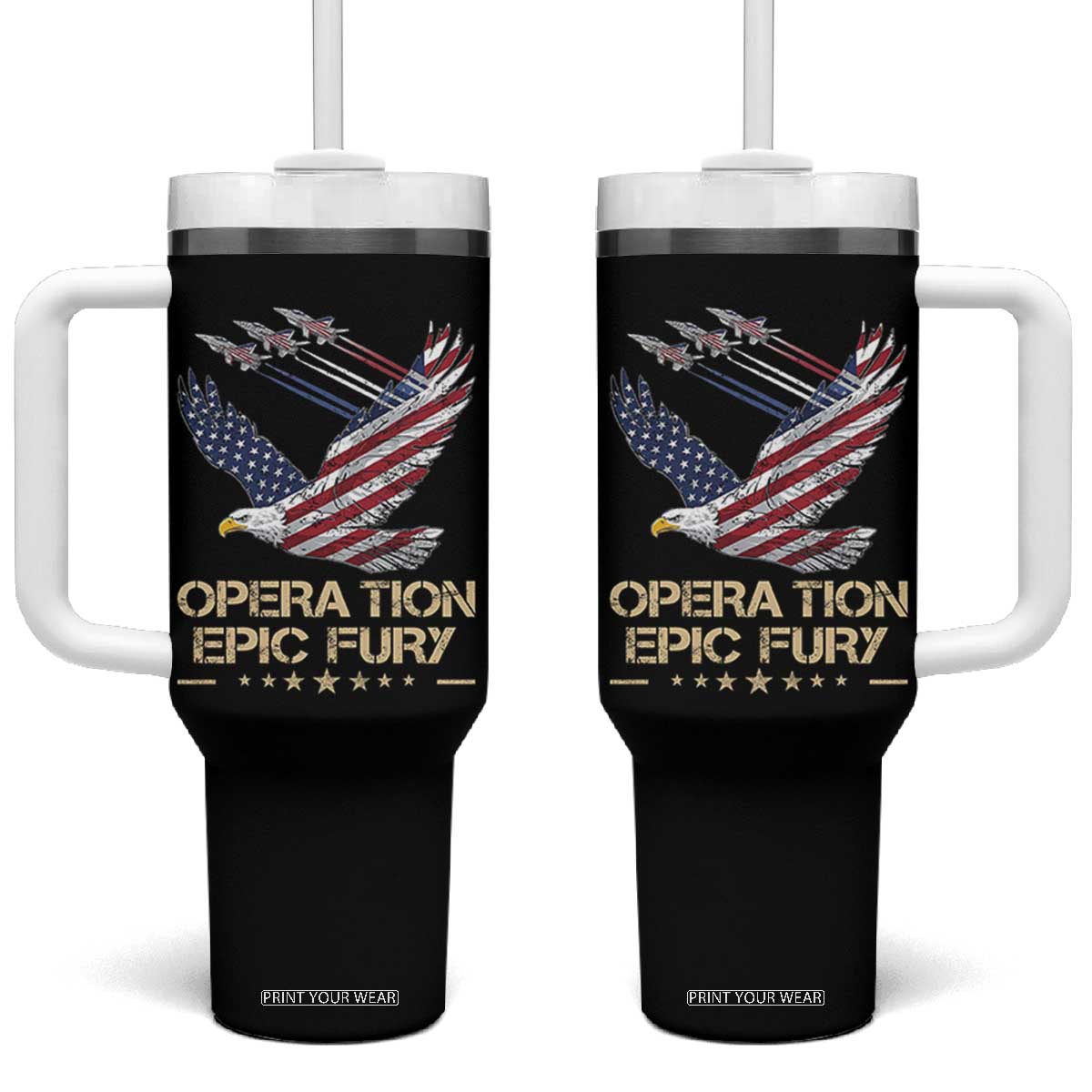 Operation Epic Fury American Eagle Flag Tumbler With Handle Jet Flyover USA Freedom TS02 One Size: 40 oz Black Print Your Wear