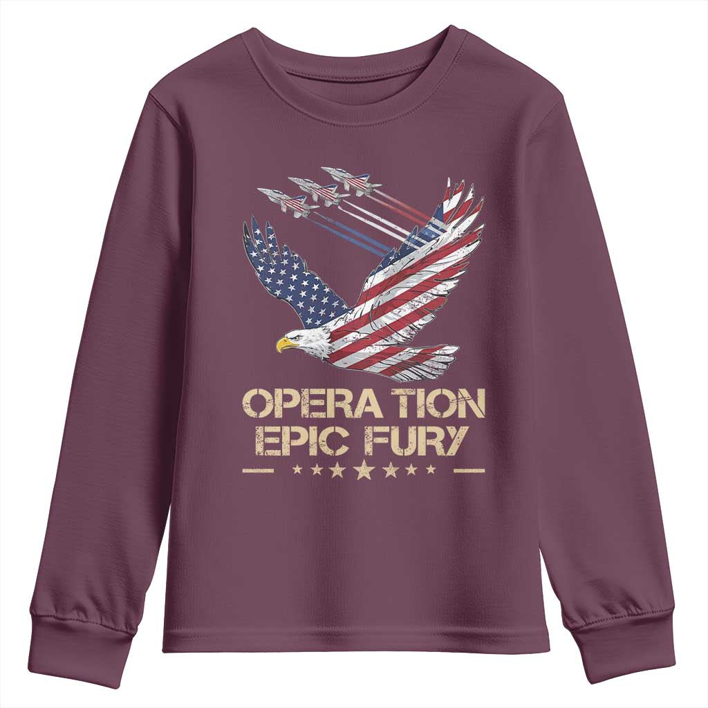 Operation Epic Fury American Eagle Flag Youth Sweatshirt Jet Flyover USA Freedom TS02 Maroon Print Your Wear
