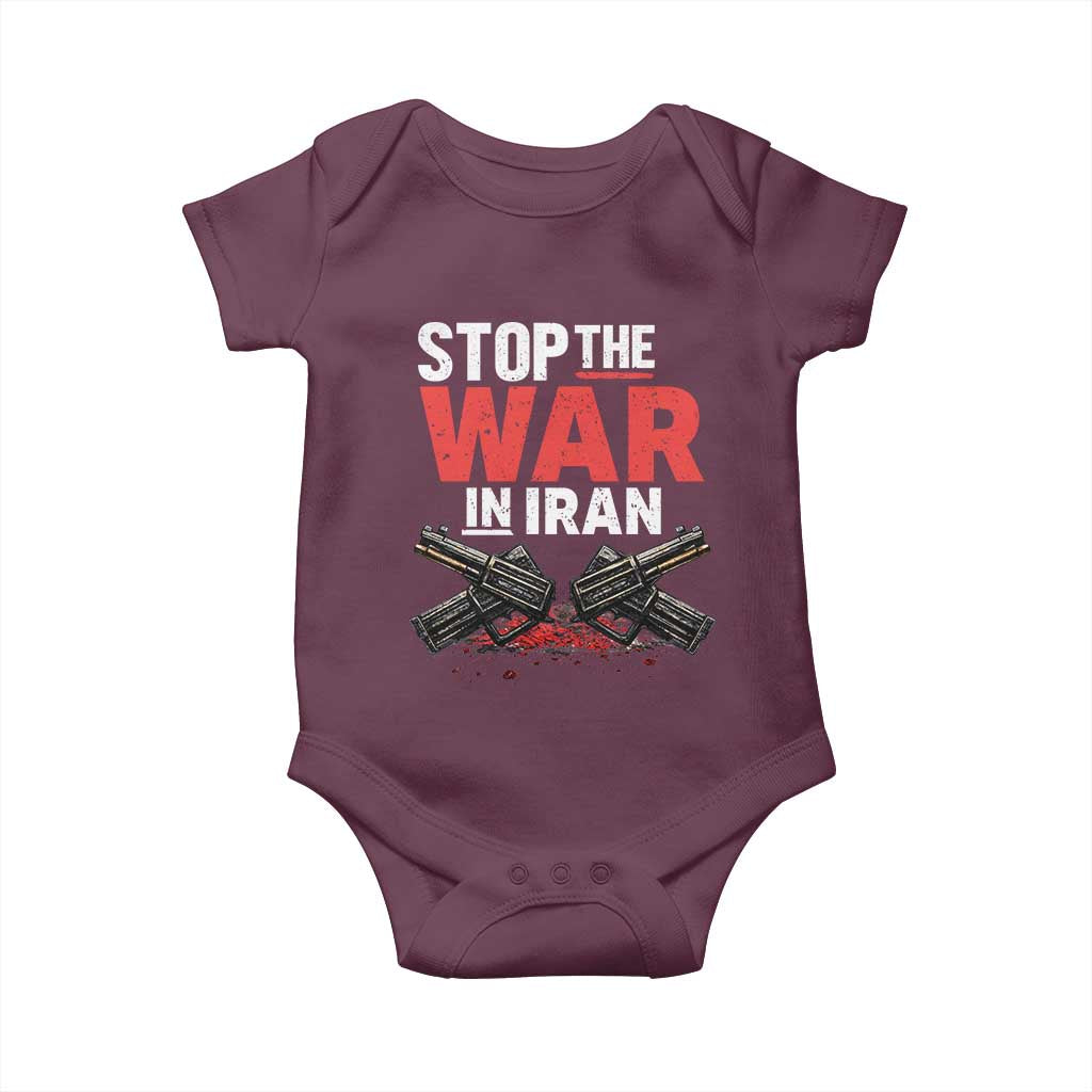 Stop the War in Iran Baby Onesie Anti War Protest Peace Advocacy Human Rights TS02 Maroon Print Your Wear